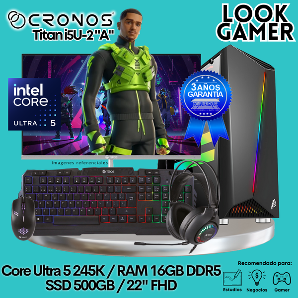 PC Look Gamer CRONOS Titan U5-2 "A", RAM 16GB DDR5, SSD 500GB, Monitor 22″ FHD.